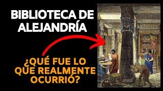 Biblioteca Alejandría 📚 ¿Cómo y por qué se destruyó [upl. by Ryhpez466]