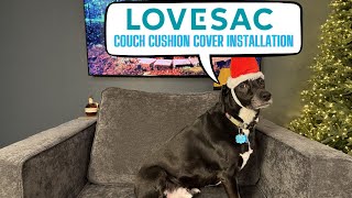 Lovesac Couch Cover Installation Made Easy [upl. by Ameline608]