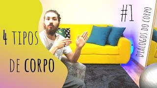 Os 4 tipos de Interação do corpo  Ep 1  Diálogos do Corpo [upl. by Eniak]