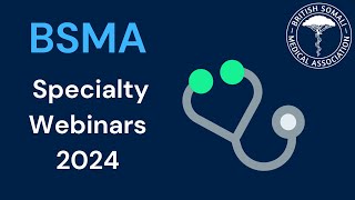 BSMA Specialty Webinars 2024 Obstetrics and Gynaecology [upl. by Aniryt366]