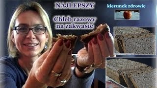 Chleb razowy na zakwasie  pszenno  żytni z ziarnami  prosty i NAJLEPSZY  kierunek zdrowie [upl. by Miza]