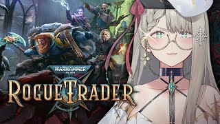 【WARHAMMER 40K ROGUE TRADER】 FIRST TIME PLAYING 【NIJISANJI EN  Aia Amare 】 [upl. by Adnohr]