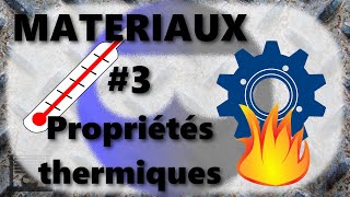 Matériaux 03 Propriétés thermiques [upl. by Chem]