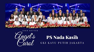 Angels Carol  John Rutter PS Nada Kasih GKI Kayu Putih [upl. by Anilram]