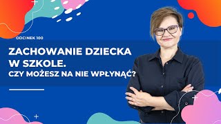 Zachowanie dziecka w szkole Czy możesz na nie wpłynąć [upl. by Audley871]