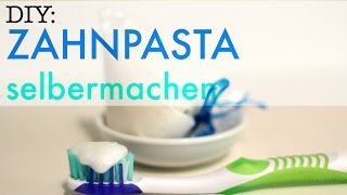 Natürliche Kosmetik Zahnpasta einfach selber machen [upl. by Alolomo250]