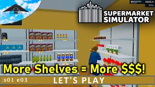 More Shelves  More 💰💰💰  Supermarket Simulator s01 e03 [upl. by Asilat]