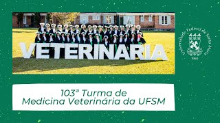 Colação de Grau  103ª turma de Medicina Veterinária da UFSM [upl. by Eibbil]