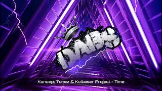 Koncept Tunez amp Kolbaser  Time 🔥🔥🔥🔥🔥 [upl. by Tallie89]