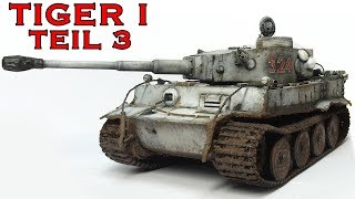 Tiger 1 Panzer Modellbau 135 WinterTarnung Airbrush Alterung wash Teil 3 [upl. by Airun]