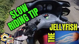 Motorcycle slow riding tip The Jellyfish [upl. by Dranal]