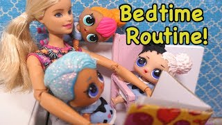 BARBIE Helps LOL SURPRISE DOLLS Get Ready For Bed Night Routine LOL Dolls [upl. by Elleved]