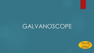 Galvanoscope Meaning [upl. by Assirolc]