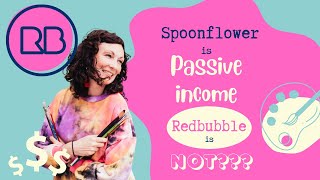 Spoonflower is Passive Income Redbubble is Not  Ep 12 [upl. by Ytteb]