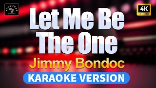 Let Me Be The One  Jimmy Bondoc High Quality Karaoke with lyrics [upl. by Ostap97]