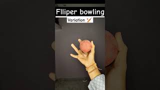 Flliper bowling 🏏 bowling variation tutorial practice youtube youtubeshorts [upl. by Walther147]