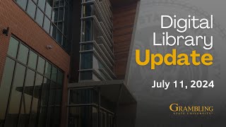 Grambling State Digital Library Update [upl. by Teddie]