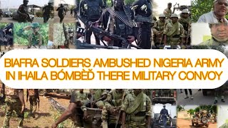 BIAFRA ARMYS BÖMBED NIGERIA MILITARY CONVOY UNDER AMBUSHING IN IHIALA [upl. by Hoehne]