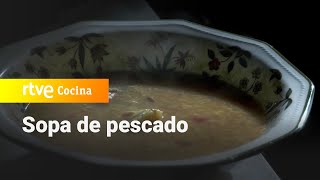 Sopa de pescado  Como Sapiens  RTVE Cocina [upl. by Nylirej]