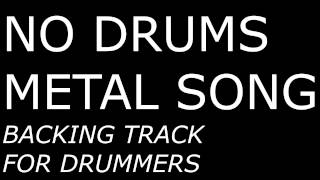 No Drums Metal Song  FOR DRUMMERS  125BPM [upl. by Audras]