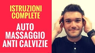 MASSAGGIO CUOIO CAPELLUTO Istruzioni complete Ricrescita capelli sconfiggi la calvizie relax [upl. by Modesta]