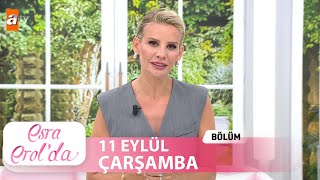 Esra Erolda 11 Eylül 2024  Tek Parça [upl. by Ysdnyl]