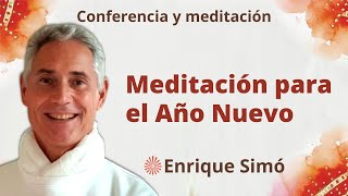 Meditación y conferencia quotMeditación para el Año Nuevo quot con Enrique Simó [upl. by Joshua714]