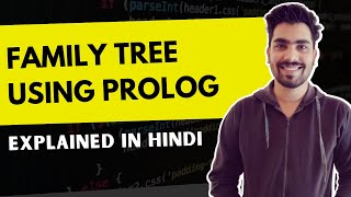 Family Tree Using Prolog Explained in Hindi 🔥 PCPF Paradigms and Computer Programming Fundamentals [upl. by Terrej520]