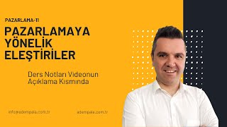 PAZARLAMAYA YÖNELİK ELEŞTİRİLER [upl. by Ataeb]