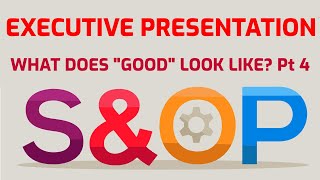 SampOP EXECUTIVE PRESENTATION  What Does “Good” Look Like  Part 4 [upl. by Debera]