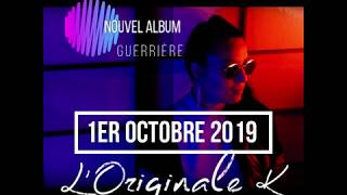 Nouvel album quotGUERRIÈREquot de LOriginale K [upl. by Augy900]