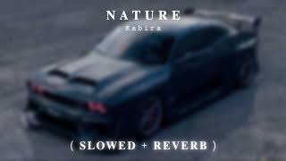 Nature Kabira slowed  reverb  Arishcartoonvibes   Lilix187   VarishM9895 [upl. by Rimaa]