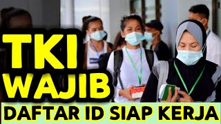 ID SIAP KERJA SEBAGAI SYARAT WAJIB UNTUK CALON PMITKI YG INGIN KERJA DI LUAR NEGERI [upl. by Karl]