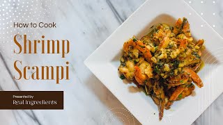 SHRIMP SCAMPI PASTA PASTA  HOW TO COOK REAL INGREDIENTS [upl. by Ydroj]