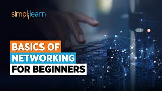 Basics of Networking for Beginners  Getting Started With Networking  Computer NetworksSimplilearn [upl. by Jobe]