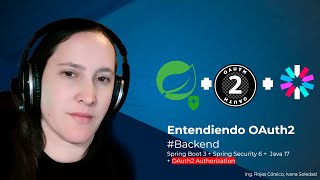 Entendiendo OAuth2 Spring Boot 3  Spring Security 6  OAuth Authorization 123 backend [upl. by Assirk]