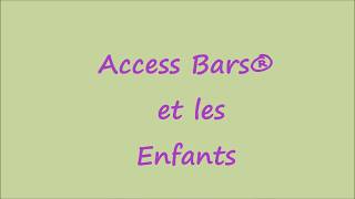 Access bars®et les enfants [upl. by Eidob]