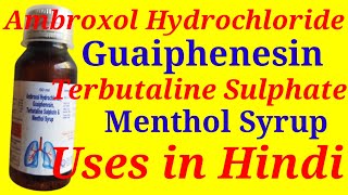 Ambroxol Hydrochloride Guaiphenesin Terbutaline Sulphate and menthol Syrup Uses in Hindi [upl. by Aicella249]