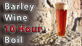 Brew a Barleywine  11 strength 10 Hours to Boil down [upl. by Fan709]