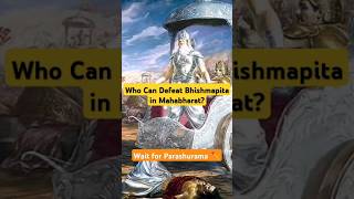 🤯Who can Defeat Bhishmapita in Mahabharatmahabharat krishna mahadev [upl. by Tati]