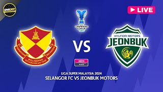 🔴 Selangor FC vs Jeonbuk Hyundai  Preview Siaran Langsung AFC Championship Two 2024 Malam Ini [upl. by Sinclair]