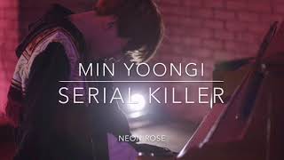 Min Yoongi  Serial Killer FMV [upl. by Llebasi]