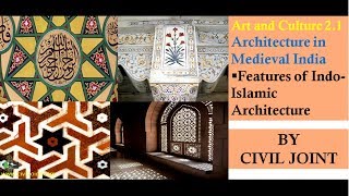 Art and Culture 21 Medieval India Features of IndoIslamic Architecture BY CIVIL JOINT [upl. by Eseerahs]