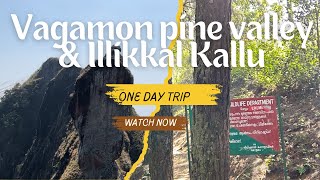 Vagamon pine valley amp Illikkal kallu a one day trip from Kochi places to visit at Kottayam kerala [upl. by Busch]