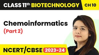 Chemoinformatics  Protein Informatics and Cheminformatics  Class 11 Biotechnology Ch 10 202425 [upl. by Atkins]