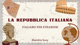 ITALIANO PER STRANIERI  La Repubblica italiana [upl. by Lucy]