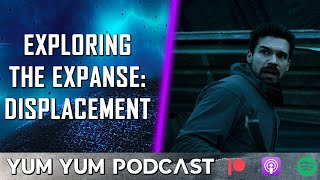 Exploring The Expanse Displacement  The Expanse 04x06  Review [upl. by Enra462]