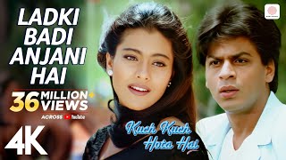 Ladki Badi Anjani Hai  Kuch Kuch Hota Hai  Shah Rukh Khan Kajol  Kumar Sanu  Alka Yagnik  4K [upl. by Lodi]