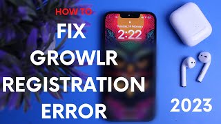 How To FIX GROWLr Registration Error  GROWlr Registration Error  FIX  GROWLr [upl. by Anna]