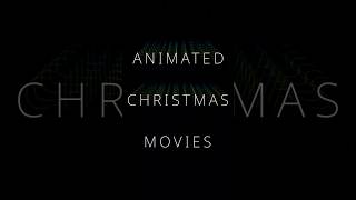 Animated Christmas Movies [upl. by Cloots131]